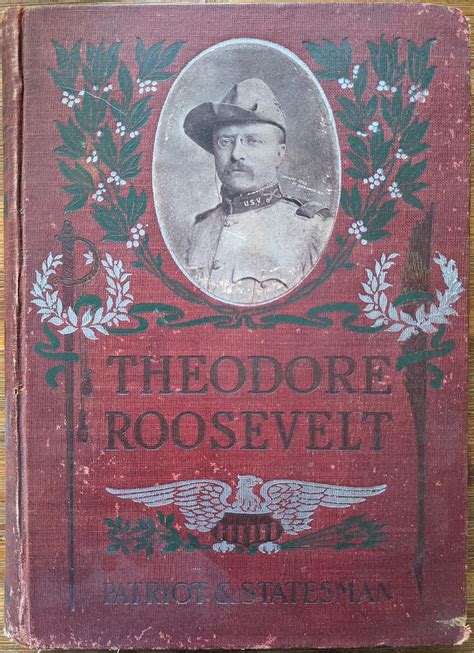 Lot Theodore Roosevelt Patriot And Statement Meyers 1902