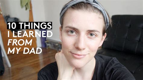 10 Things I Learned From My Dad YouTube