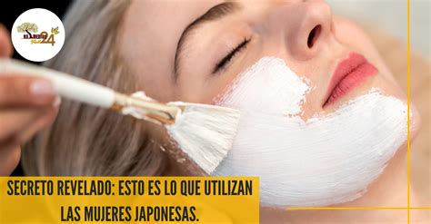 Mascarilla Japonesa Para Un Cutis Perfecto Remedios Facil24