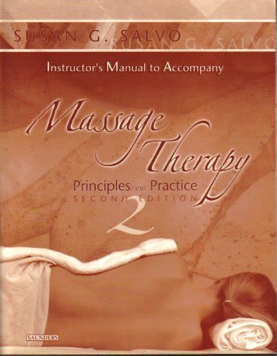 massage therapy principles and practice susan g salvo 9780721603704 abebooks