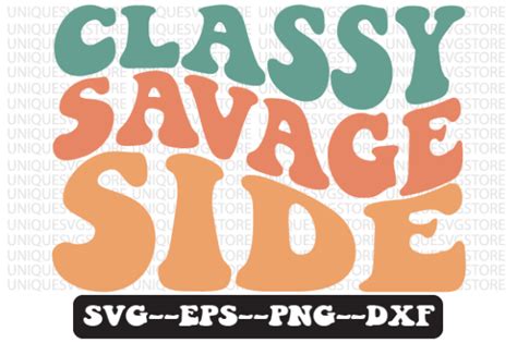 Classy With A Savage Side Retro Wavy Svg Graphic By Uniquesvgstore