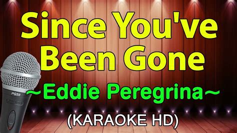 since you ve been gone eddie peregrina karaoke hd youtube