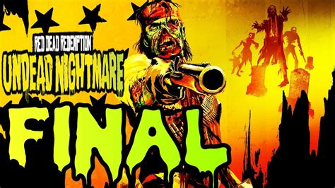 Red Dead Redemption Undead Nightmare Walkthrough Final Part Youtube