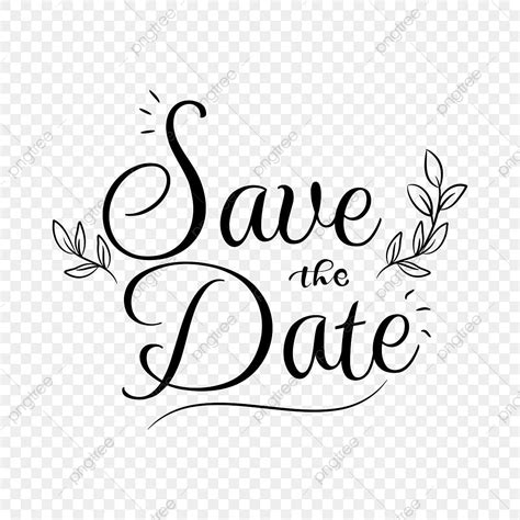 Save The Date Lettering With Leaves On Transparent Background Hd Png