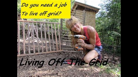 Living Off The Grid Do You Need To Have A Job To Live Off Grid Youtube