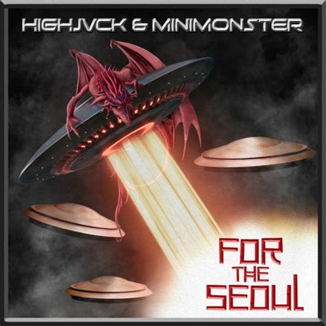 Stream Highjvck And Minimonster For The Seoul By Highjvck Listen