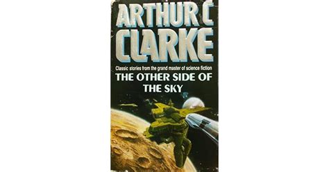 The Other Side Of The Sky By Arthur C Clarke