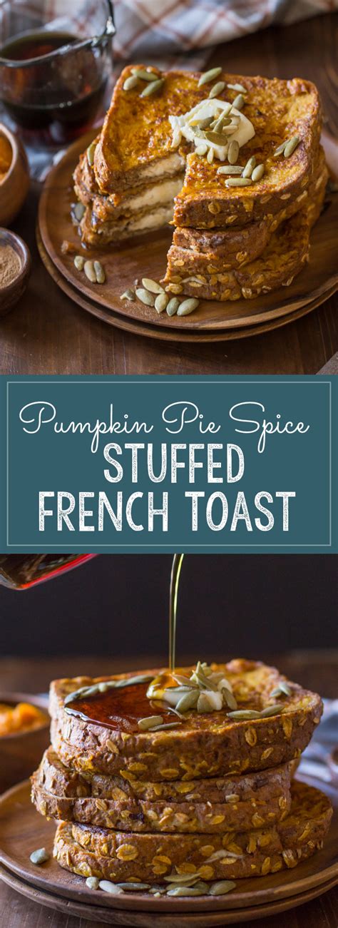 Pumpkin Pie Spice Stuffed French Toast Lovely Little Kitchen
