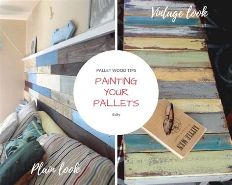 17 Helpful Tips Before Painting Wood Pallets 1001 Pallets