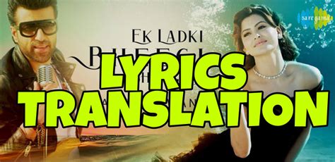 Ek Ladki Bheegi Bhagi Si Lyrics In English With Translation Ajay Keswani Urvashi Rautela