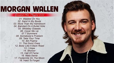 Morgan Wallen Greatest Hits 2022 Top Songs Of Morgan Wallen 2022