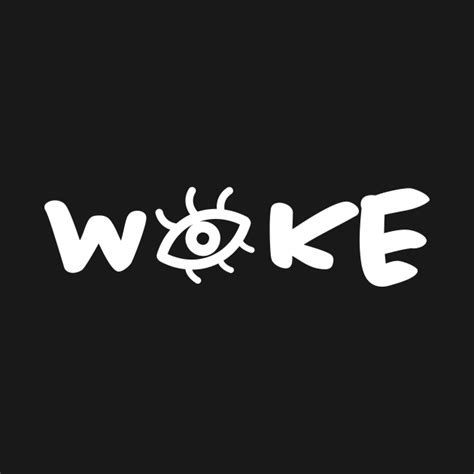 Woke Woke T Shirt Teepublic