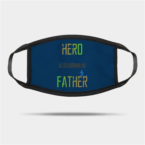 Hero Also Known As Father Father Mask TeePublic Promoted To Big Brother Mask Design