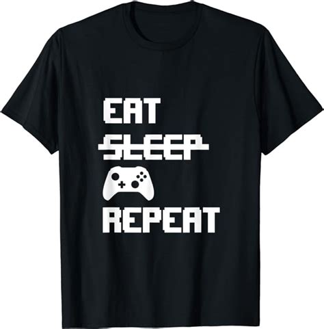 Eat Sleep Game Repeat Tee Gamer T Shirt Clothing