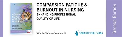 Compassion Fatigue And Burnout In Nursing Second Edition Enhancing Professional Quality Of