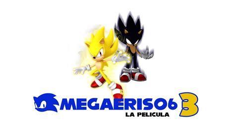 Megaeriso6 La Pelicula 3 Youtube