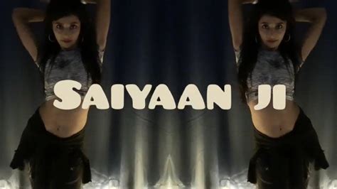 Saiyaan Ji Dance Cover Yo Yo Honey Singh Neha Kakkar Nushrratt Bharuccha Bollywood Hip