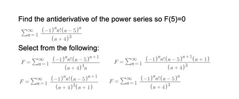 Solved Find The Antiderivative Of The Power Series So F50