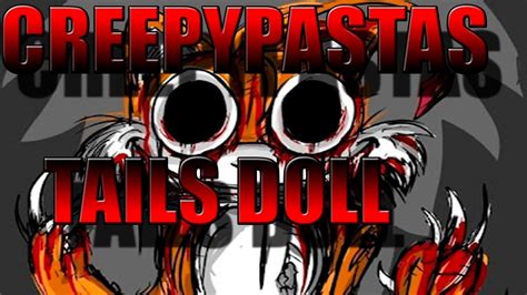 Creepypastas Tails Doll Youtube