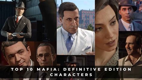 Top 10 Mafia Definitive Edition Characters Keengamer