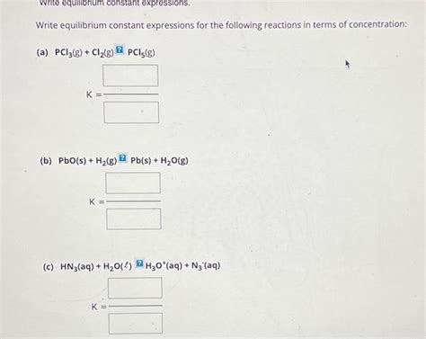 Solved Write Equilibrium Constant Expressions Write