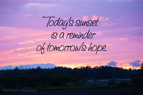 Todays Sunset Is A Reminder Of Tomorrows Hope Sunset Natural