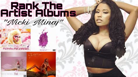 Ranking The Artist Albums Nicki Minaj Album Discography Youtube
