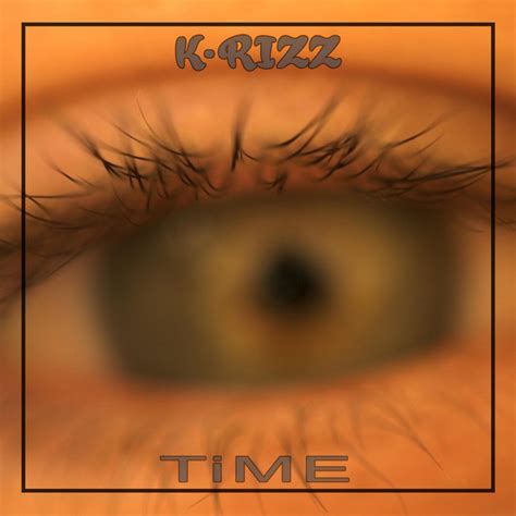 Time Single By K Rizz Spotify