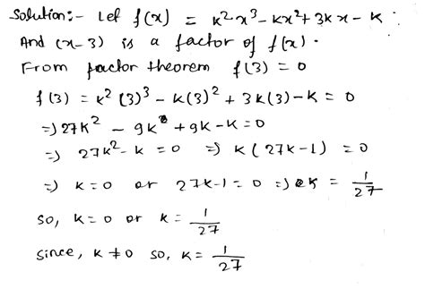 Find The Value Of K K ≠ 0 If X 3 Is A Factor Of K 2 X 3 Maths Polynomials 16907491