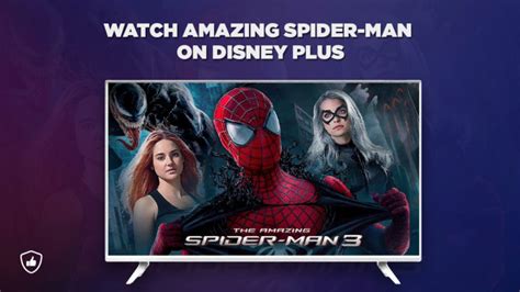 How Can I Watch The Amazing Spider Man On Disney Plus Outside Usa