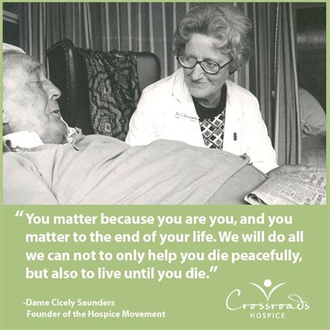 You Matter Because You Are You Dame Cicely Mary Saunders Nurse