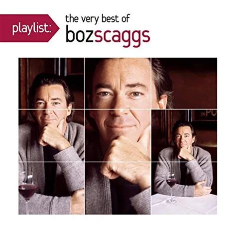 Boz Scaggs Playlist The Very Best Of Boz Scaggs New Cd 994
