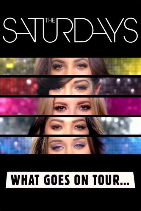 The Saturdays What Goes On Tour All Episodes Trakt
