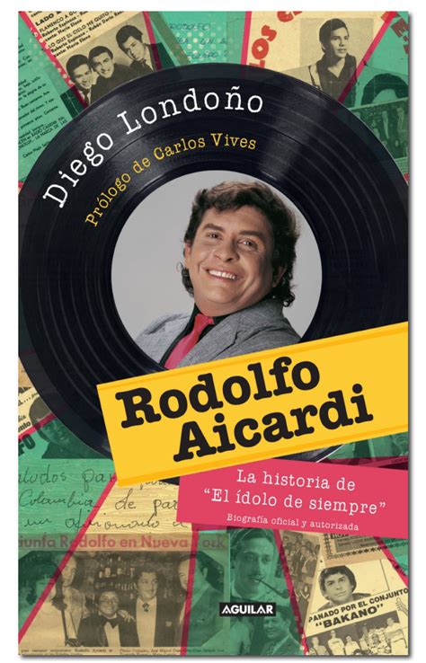 Rodolfo Aicardi El Ídolo De Siempre Diego Londoño