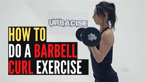 Barbell Curl Exercise How To Tutorial By Urbacise Youtube