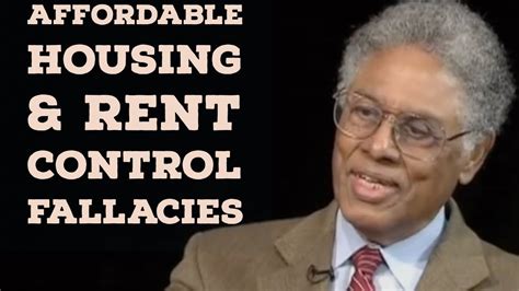 Thomas Sowell On Affordable Housing And Rent Control Economic Facts