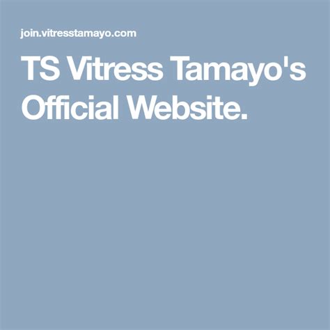 Ts Vitress Tamayos Official Website With Images Website Official