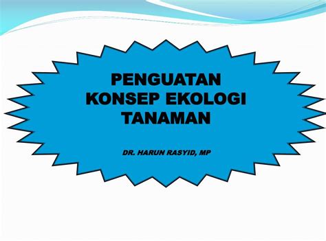 Ppt Penguatan Konsep Ekologi Tanaman Dr Harun Rasyid Mp Powerpoint