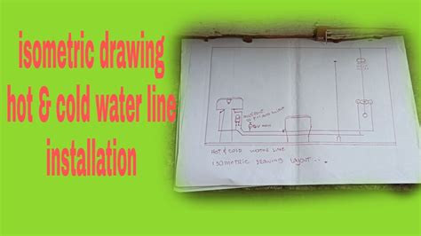 Isometric Drawing Hot Cold Water Line Installation Youtube