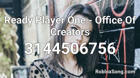 Ready Player One Office Of Creators Roblox Id Roblox Music Codes