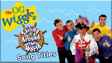 The Wiggles Sailing Around The World Song Titles 2005 Youtube