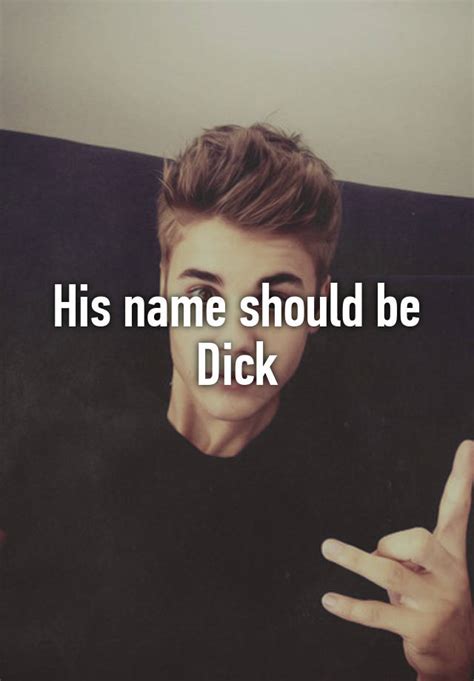 His Name Should Be Dick