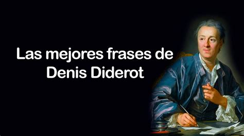 Las Mejores Frases De Denis Diderot Youtube