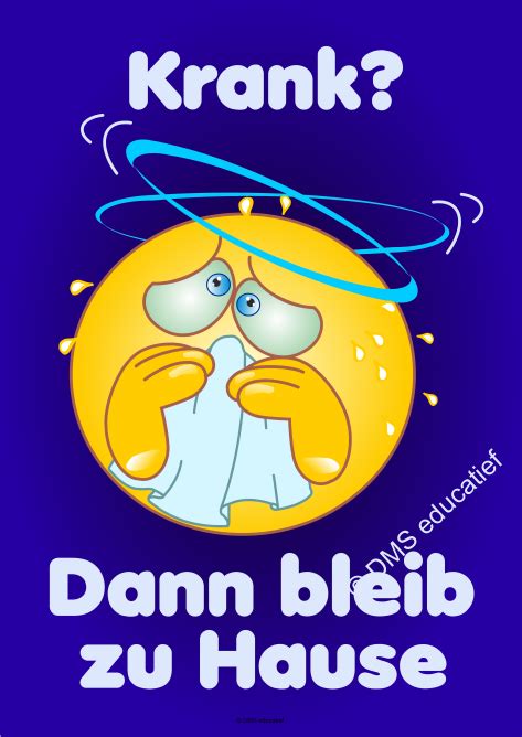 Doch dann wurde erst rebekka kränklich und nun fühlen sich bei uns 3 von 4 krank. Poster "Krank? Dann bleib zu Hause." A3 | DMS educatief