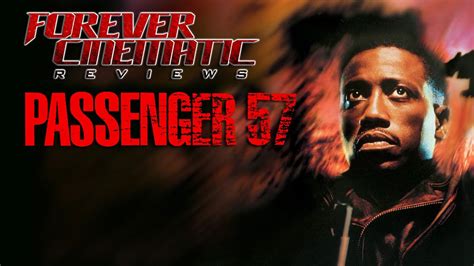 Passenger 57 1992 Forever Cinematic Movie Review Youtube