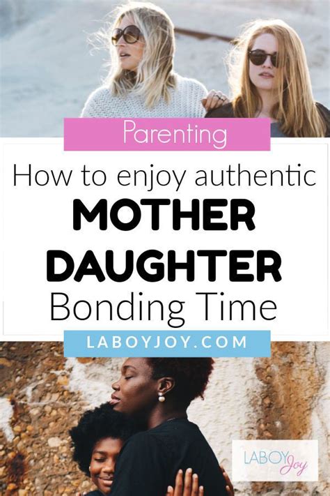 How To Enjoy Authentic Mother Daughter Bonding Time Mother Daughter Bonding Mother Daughter