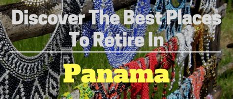 Where To Retire In Panama 2018 Best Places To Retire