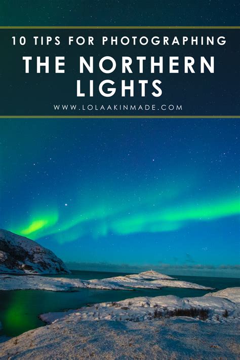 How To Photograph The Northern Lights In Sweden Lola Akinmade