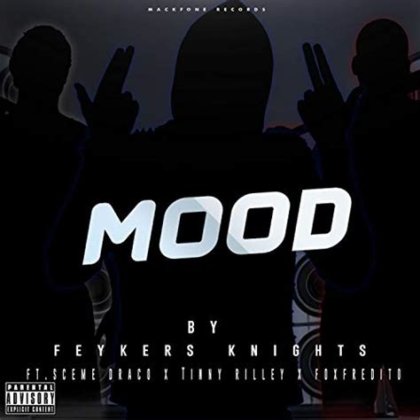 Play Mood Feat Skeme Draco Foxfredito And Tinny Riley By Feykers Knights On Amazon Music