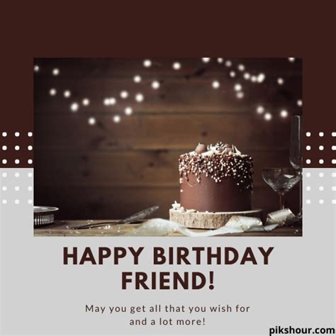 37 Happy Birthday Wishes For Friend Pikshour Happy Birthday Messages